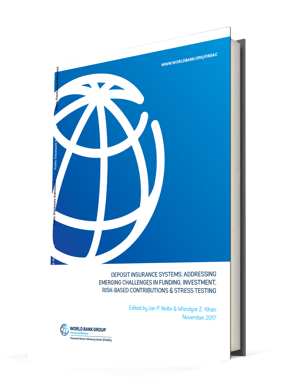 Deposit Insurance Systems: Addressing Emerging Challenges In Funding, Investment, Risk-based Contributions & Stress Testing
